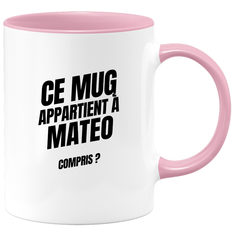Mug Ce mug appartient à Mateo, compris ?