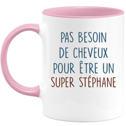 Mug pas besoin de cheveux pour être un super Stéphane