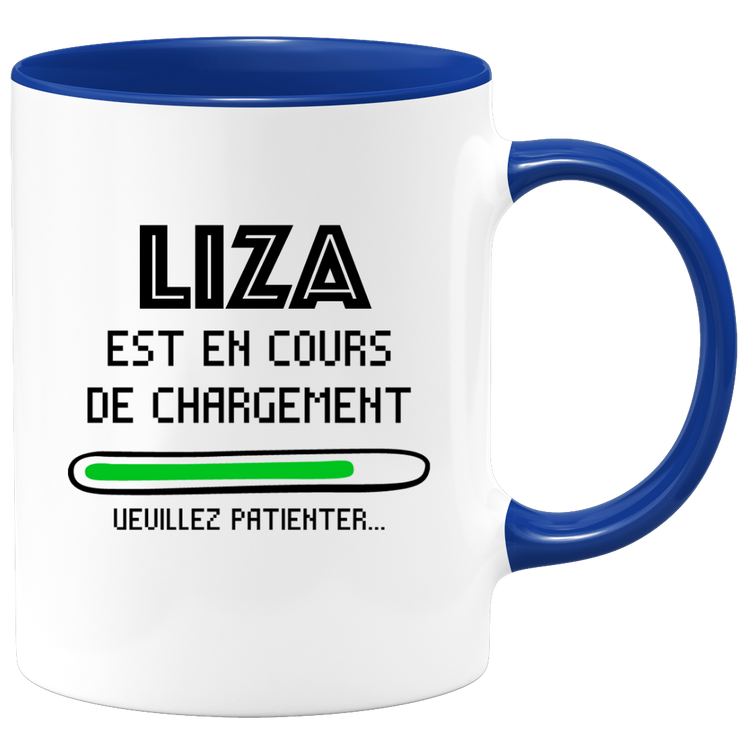 Mug Liza Is Loading Please Wait - Personalized Liza First Name Woman Gift