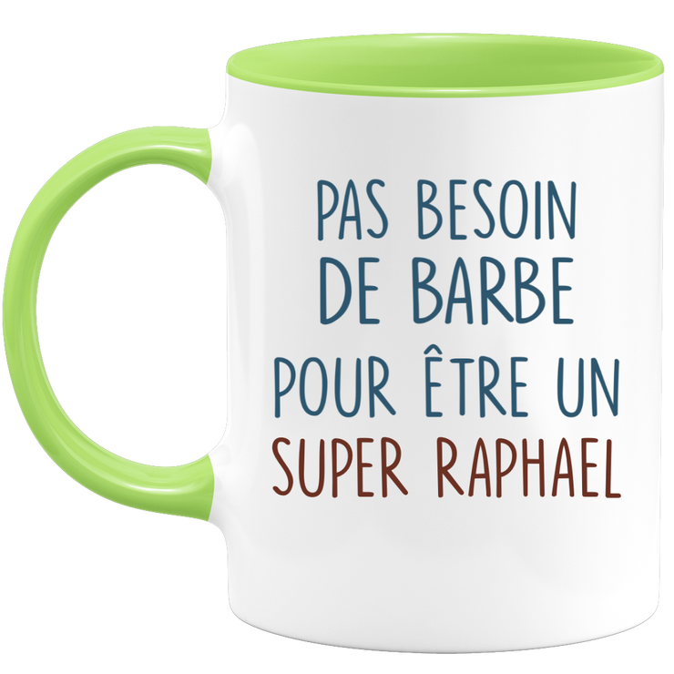 Mug pas besoin de barbe pour être un super Raphael