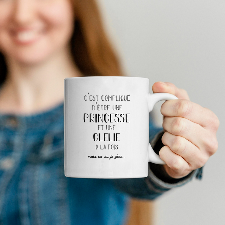 quotedazur - Mug Prénom Clelie Compliqué D'Être Une Princesse Et Une Clelie Mais Ca Va Je Gère - Cadeau Humour Prénom - Idée Cadeau  Saint Valentin - Tasse Prénom Clelie - Idéal Pour Noël