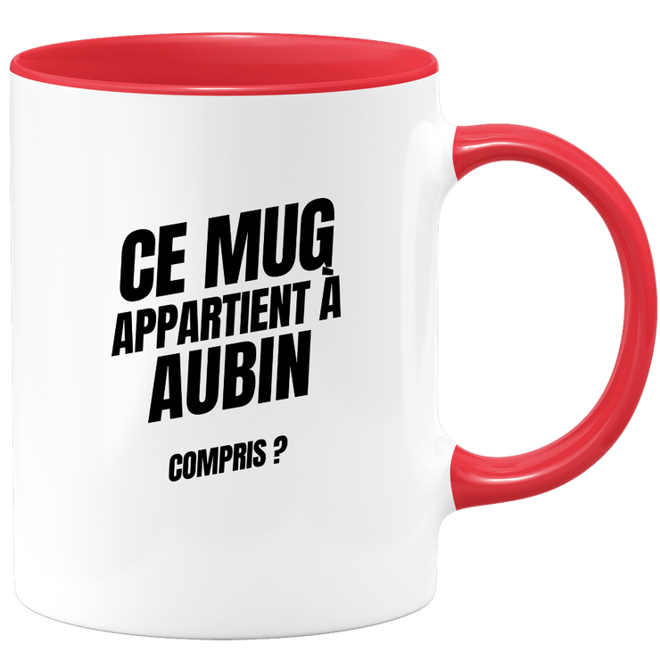 Mug Ce mug appartient à Aubin, compris ?