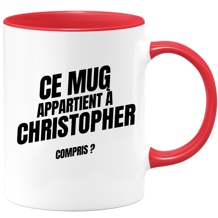 Mug Ce mug appartient à Christopher, compris ?