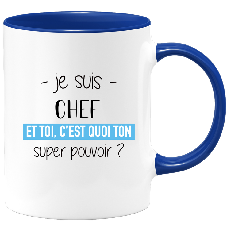 quotedazur - Mug Je Suis Chef Et Toi C'est Quoi Ton Super Pouvoir - Cadeau Humour Travail - Idée Cadeau Départ Collègue - Tasse Chef Chef - Idéal Pour Noël Au Bureau