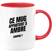 Mug Ce mug appartient à Ambre, compris ?