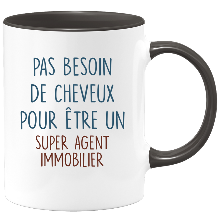 Mug pas besoin de cheveux pour être un super Agent immobilier
