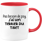 quotedazur - Mug Pas Besoin De Psy J'ai Un Terrier du Tibet - Cadeau Humour Chien - Tasse Originale Animaux Cadeau Noël Anniversaire