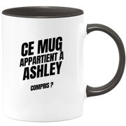 Mug Ce mug appartient à Ashley, compris ?
