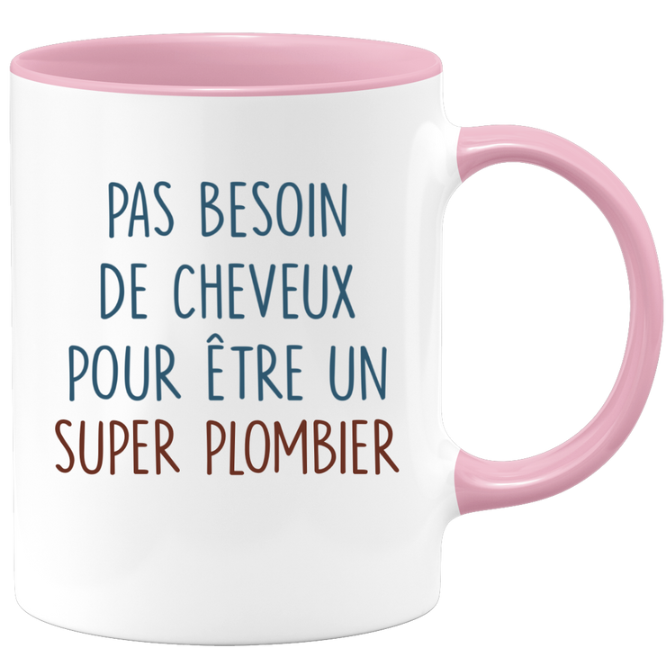 Mug pas besoin de cheveux pour être un super Plombier