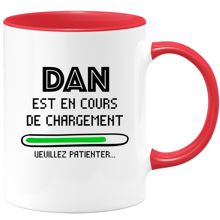 quotedazur - Mug Dan Est En Cours De Chargement Veuillez Patienter - Cadeau Dan Prénom Homme Personnalisé - Cadeau Annniversaire Noël Adolescent Collègue