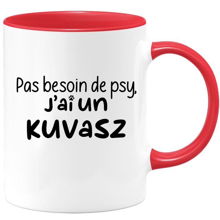 quotedazur - Mug Pas Besoin De Psy J'ai Un Kuvasz - Cadeau Humour Chien - Tasse Originale Animaux Cadeau Noël Anniversaire