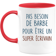 Mug pas besoin de barbe pour être un super Écrivain