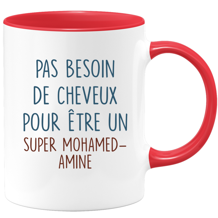 Mug pas besoin de cheveux pour être un super Mohamed-Amine