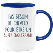 Mug pas besoin de cheveux pour être un super Enguerrand