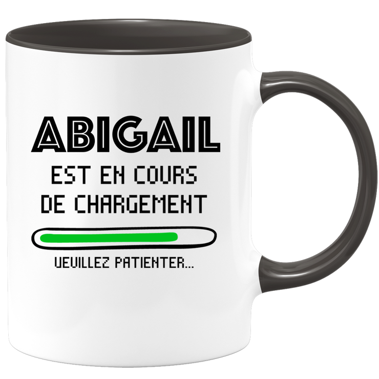 quotedazur - Mug Abigail Est En Cours De Chargement Veuillez Patienter - Cadeau Abigail Prénom Femme Personnalisé - Cadeau Annniversaire Noël Adolescent Collègue