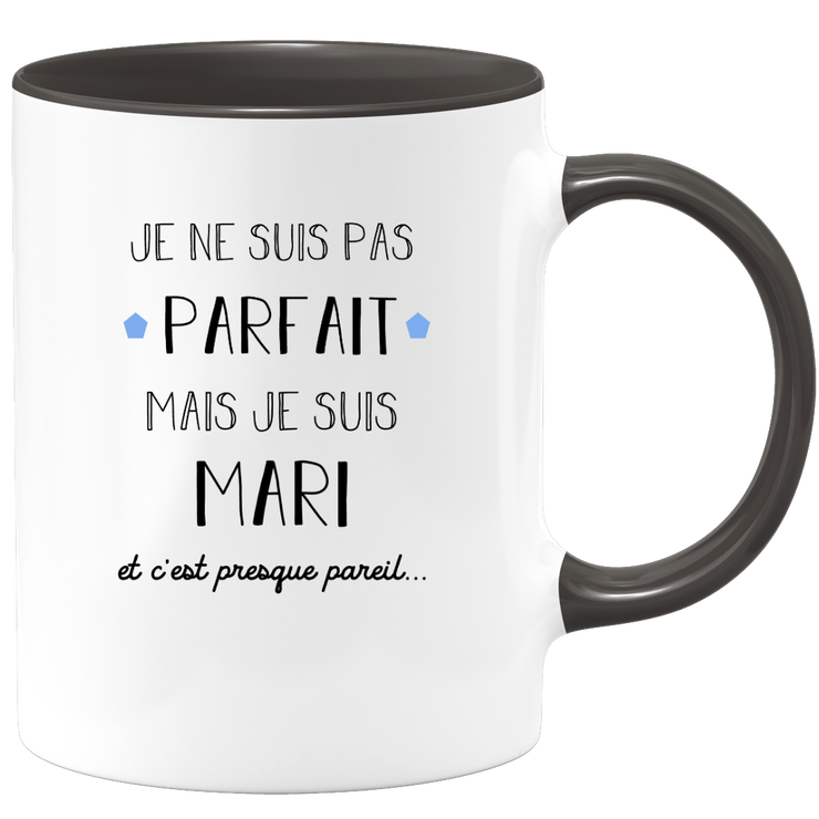 quotedazur - Mug Je Ne Suis Pas Parfait Mais Je Suis Mari Et C'est Presque Pareil - Cadeau Humoristique pour Époux, Anniversaire, Saint-Valentin