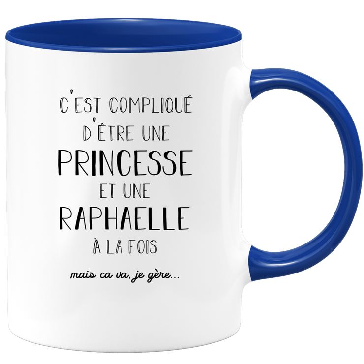 Raphaëlle gift mug - complicated to be a princess and a Raphaëlle - Personalized first name gift Birthday woman Christmas departure colleague