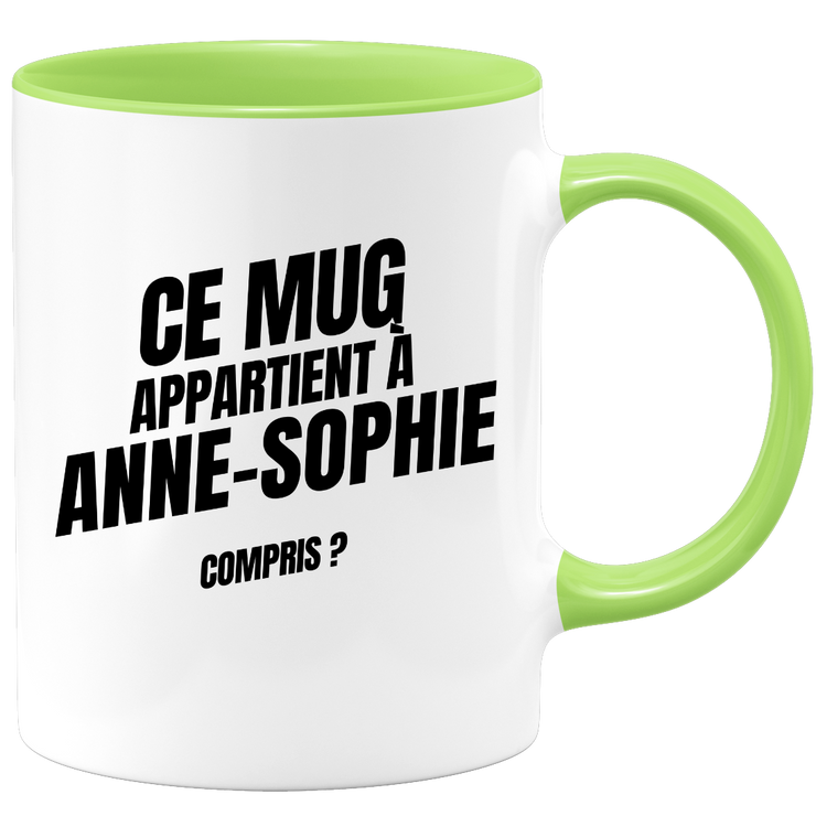 Mug Ce mug appartient à Anne-Sophie, compris ?