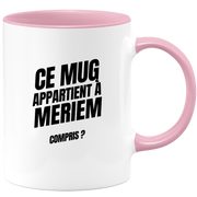 Mug Ce mug appartient à Meriem, compris ?