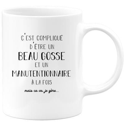 Mug compliqué d'être un beau gosse et un Manutentionnaire à la fois mais ça va je gère