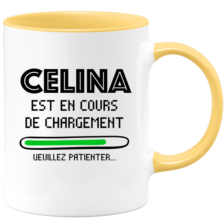 quotedazur - Mug Celina Est En Cours De Chargement Veuillez Patienter - Cadeau Celina Prénom Femme Personnalisé - Cadeau Annniversaire Noël Adolescent Collègue