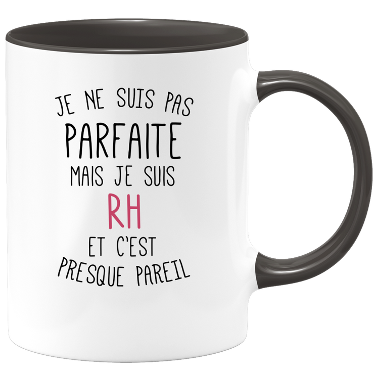 quotedazur - Mug Je Ne Suis Pas Parfaite Mais Je Suis Rh Et C'est Presque Pareil - Cadeau Humour Métier Travail  - Idée Cadeau Rh Pot De Départ Cheffe Mutation - Tasse Cadeau Noël Bureau