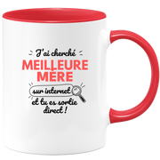 Mug J'ai cherché "meilleure Mère" sur internet, tu es sortie direct !