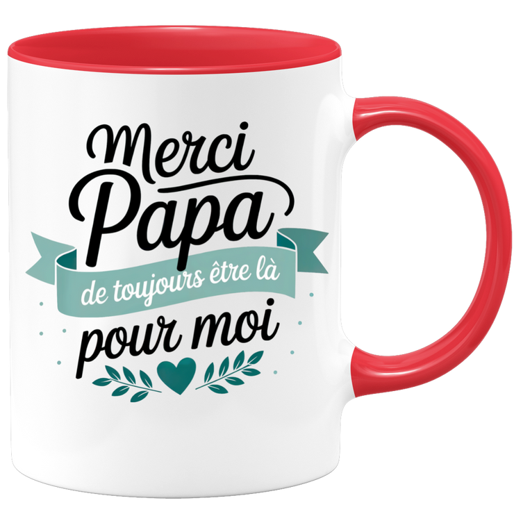 Mug merci papa de toujours être la pour moi