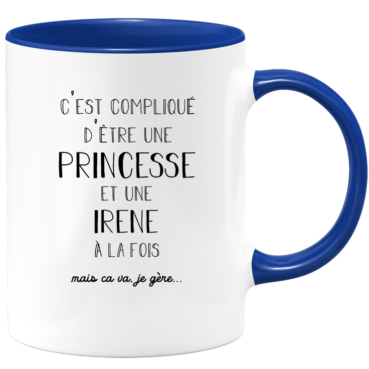 quotedazur - Mug Prénom Irene Compliqué D'Être Une Princesse Et Une Irene Mais Ca Va Je Gère - Cadeau Humour Prénom - Idée Cadeau  Saint Valentin - Tasse Prénom Irene - Idéal Pour Noël