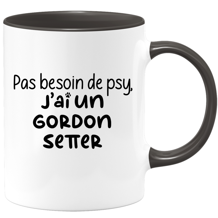 quotedazur - Mug Pas Besoin De Psy J'ai Un Gordon Setter - Cadeau Humour Chien - Tasse Originale Animaux Cadeau Noël Anniversaire