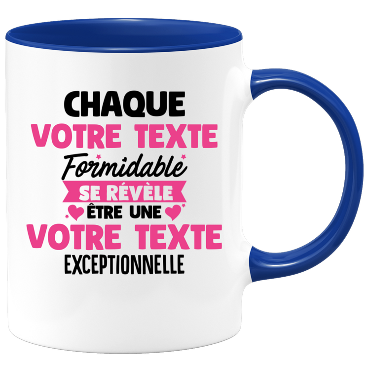Mug personnalisable Chaque femme formidable se révèle être exceptionnelle - Annonce naissance Nouveau Poste