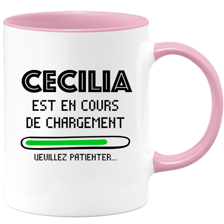 quotedazur - Mug Cecilia Est En Cours De Chargement Veuillez Patienter - Cadeau Cecilia Prénom Femme Personnalisé - Cadeau Annniversaire Noël Adolescent Collègue
