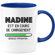 quotedazur - Mug Nadine Est En Cours De Chargement Veuillez Patienter - Cadeau Nadine Prénom Femme Personnalisé - Cadeau Annniversaire Noël Adolescent Collègue