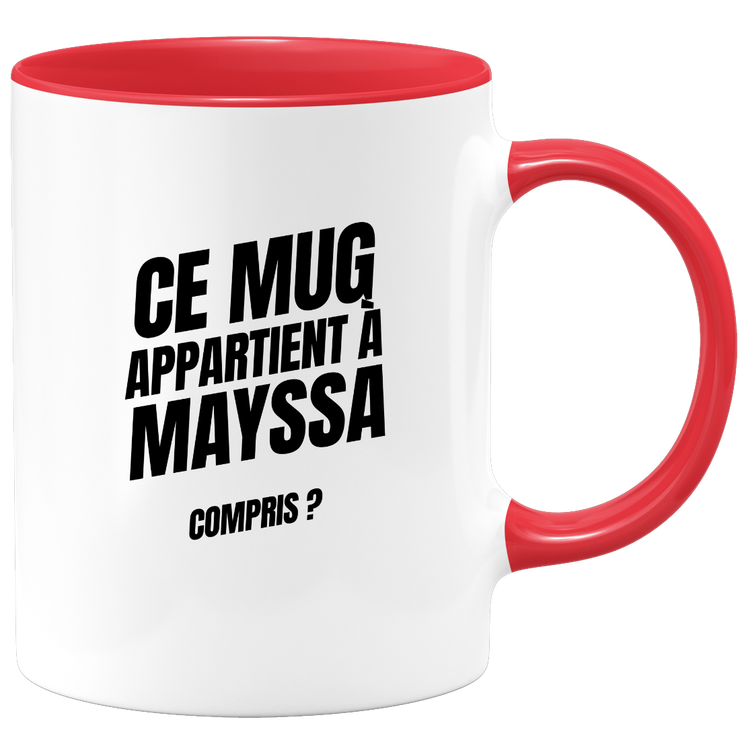 Mug Ce mug appartient à Mayssa, compris ?
