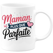 Mug maman plus que parfaite