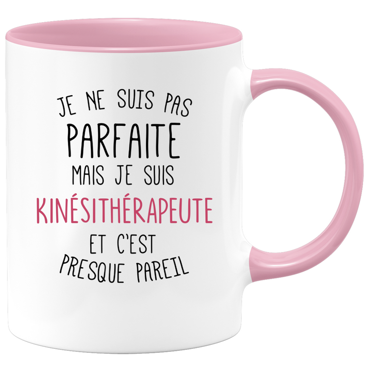 quotedazur - Mug Je Ne Suis Pas Parfaite Mais Je Suis Kinésithérapeute Cadeau Collègue De Travail - Cadeau Départ Femme, Chef, Stagiaire, Départ Retraite - Idée Cadeau Original, Humour, Drôle, Rigolo