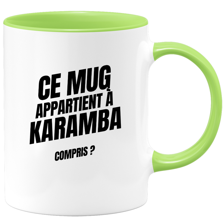 Mug Ce mug appartient à Karamba, compris ?