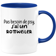 quotedazur - Mug Pas Besoin De Psy J'ai Un Rottweiler - Cadeau Humour Chien - Tasse Originale Animaux Cadeau Noël Anniversaire