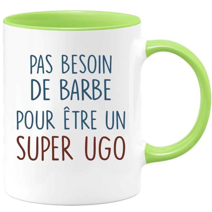 Mug pas besoin de barbe pour être un super Ugo
