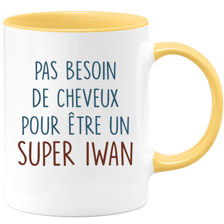 Mug pas besoin de cheveux pour être un super Iwan