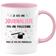 Mug je suis une Journaliste, pas une magicienne, mais je fais des merveilles