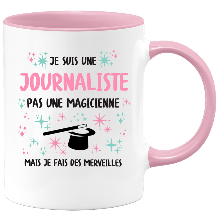 Mug je suis une Journaliste, pas une magicienne, mais je fais des merveilles