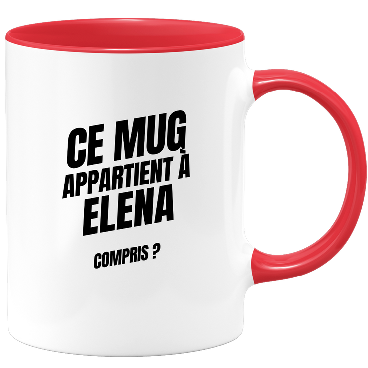 Mug Ce mug appartient à Elena, compris ?