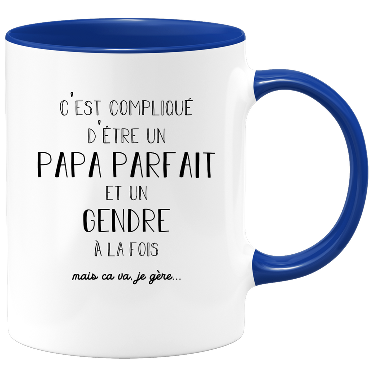 quotedazur - Mug C'est Compliqué d'Être un Papa Parfait et un Gendre mais Ça Va Je Gère - Idée Cadeau Humoristique pour Anniversaire, Fête des Pères