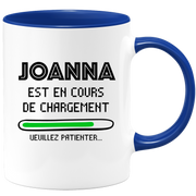 quotedazur - Mug Joanna Est En Cours De Chargement Veuillez Patienter - Cadeau Joanna Prénom Femme Personnalisé - Cadeau Annniversaire Noël Adolescent Collègue