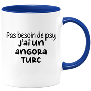 quotedazur - Mug Pas Besoin De Psy J'ai Un Angora Turc - Cadeau Humour Chat - Tasse Originale Animaux Cadeau Noël Anniversaire