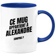 Mug Ce mug appartient à Alexandre, compris ?