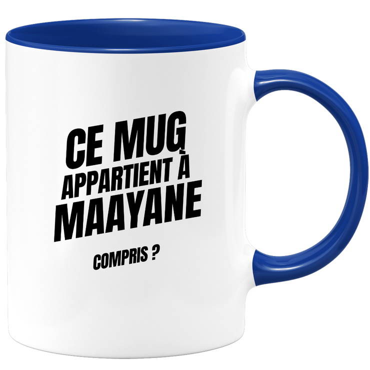 Mug Ce mug appartient à Maayane, compris ?