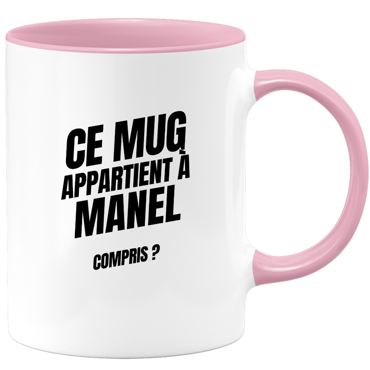 Mug Ce mug appartient à Manel, compris ?