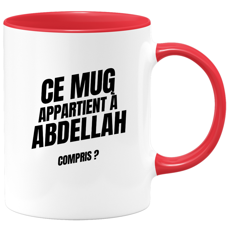 Mug Ce mug appartient à Abdellah, compris ?